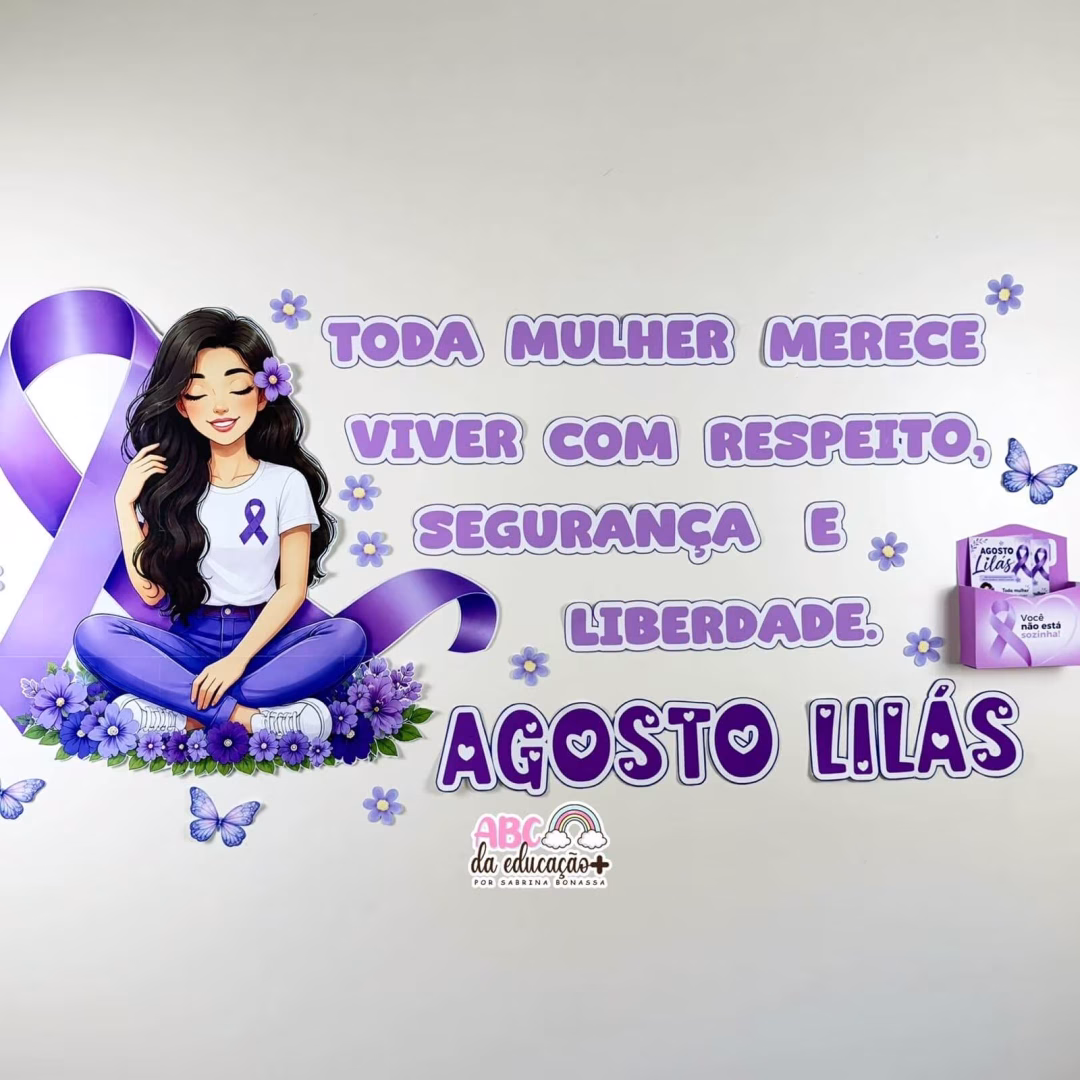 Painel Agosto Lilás Todo Mulher Merece Respeito