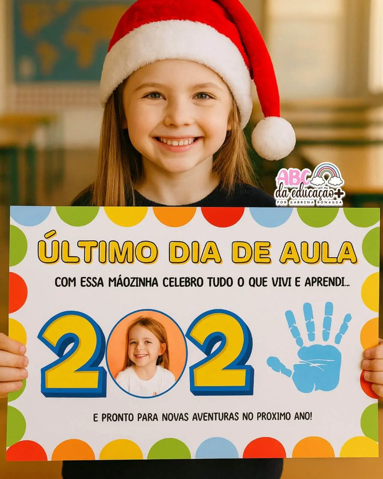 Cartaz “Último Dia de Aula” – Lembrança com a Mãozinha - Imagem 3