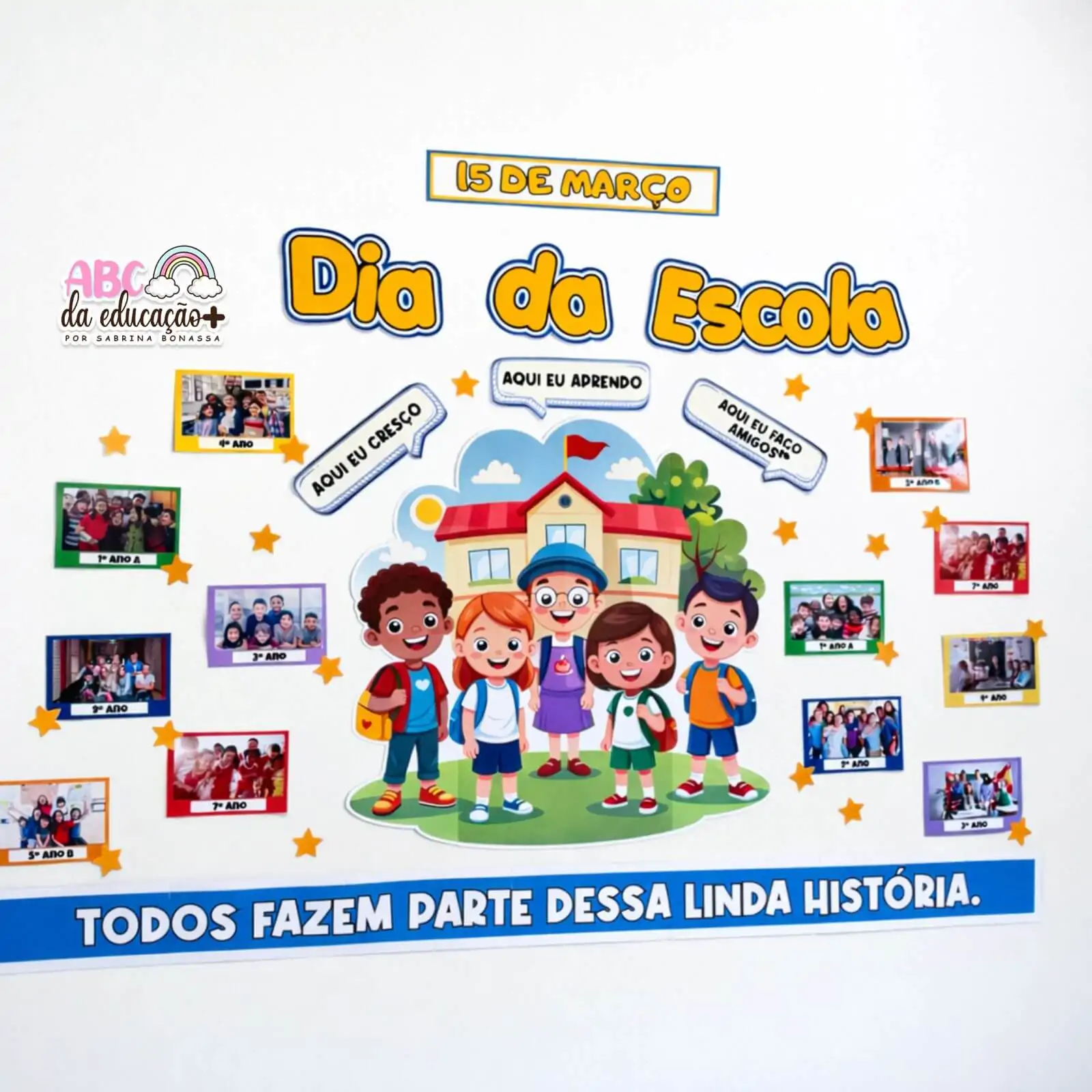Painel Dia da Escola - Todos Fazem Parte Dessa Linda História - Imagem 7