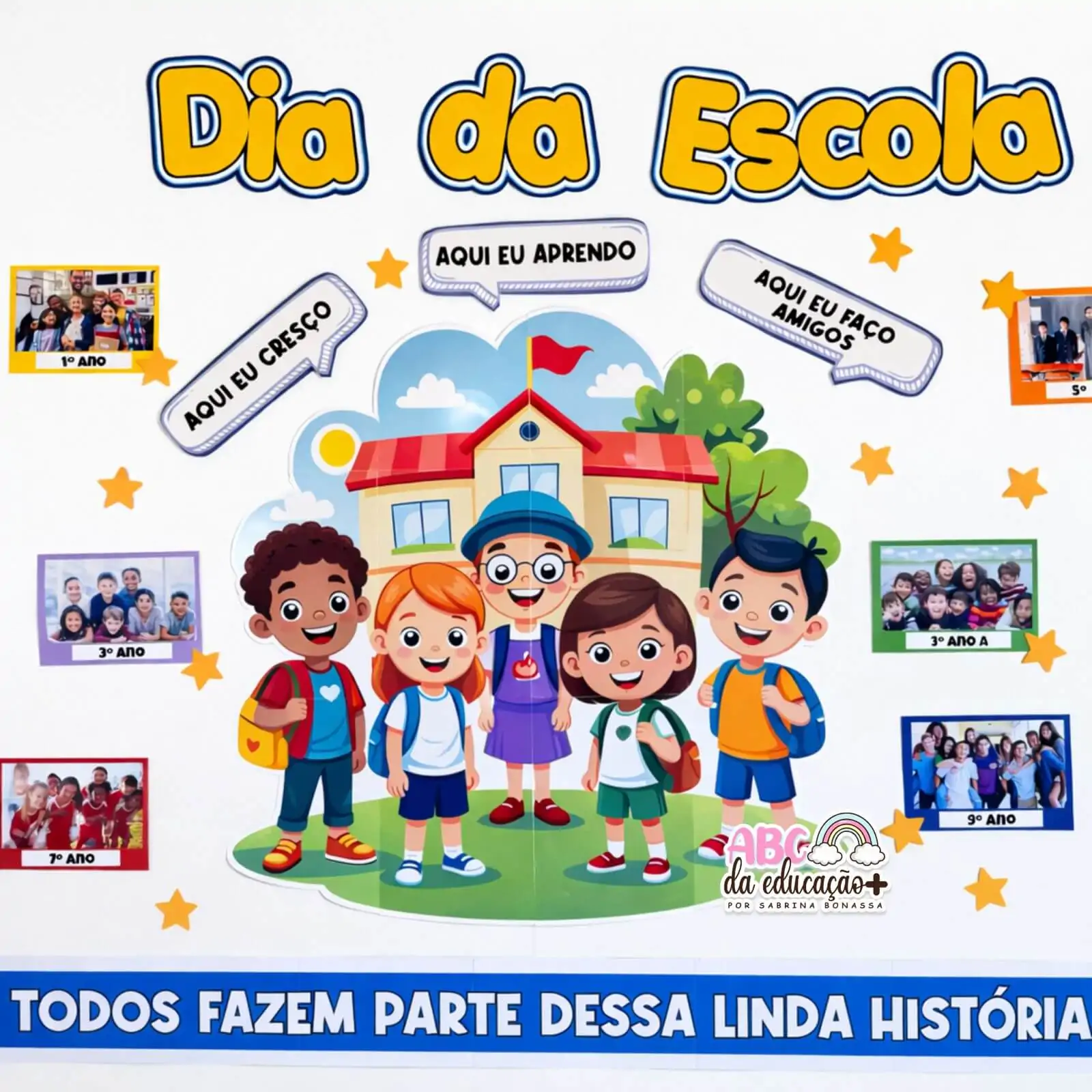 Painel Dia da Escola - Todos Fazem Parte Dessa Linda História - Imagem 6