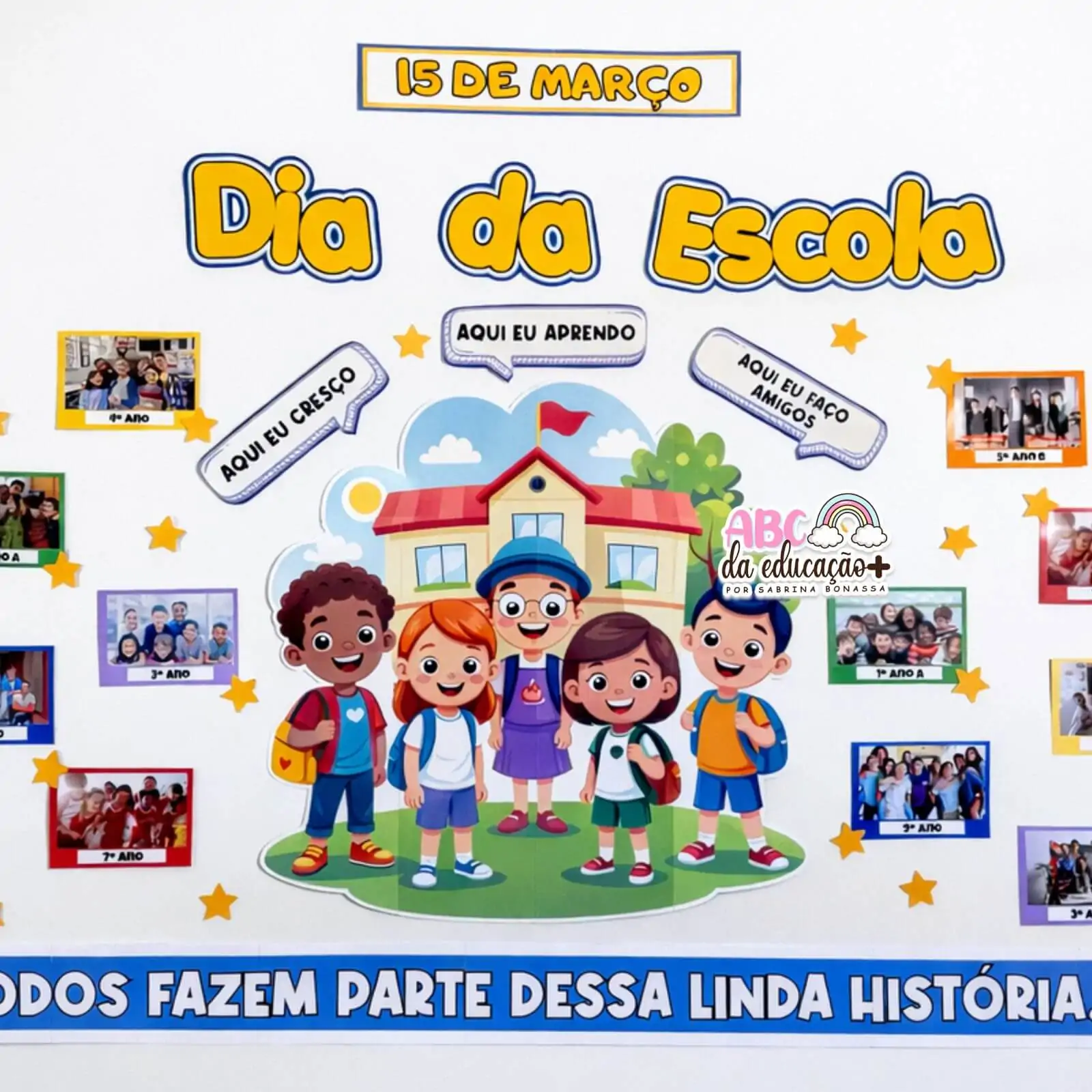 Painel Dia da Escola - Todos Fazem Parte Dessa Linda História - Imagem 5
