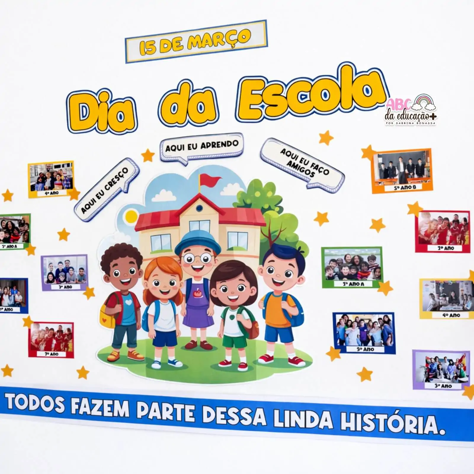 Painel Dia da Escola - Todos Fazem Parte Dessa Linda História - Imagem 3