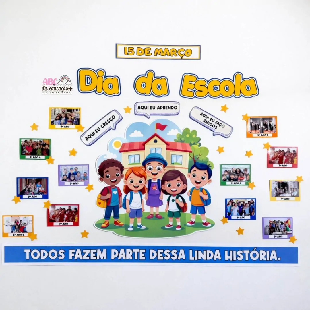 Painel Dia da Escola - Todos Fazem Parte Dessa Linda História