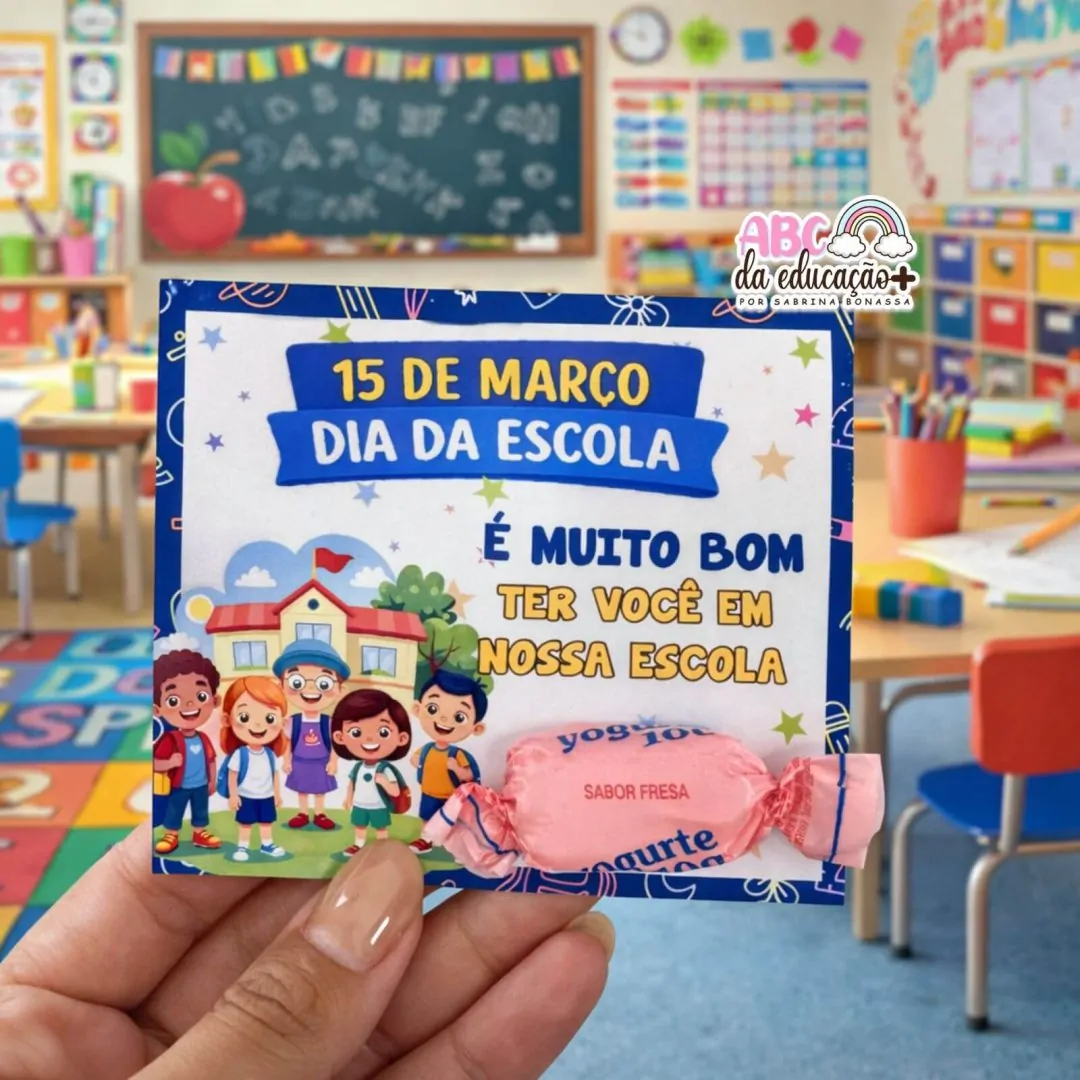 Cartões Dia da Escola Lembrancinha 15 de Março